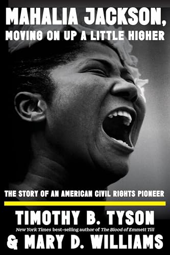 Mahalia Jackson, Moving On Up a Little Higher: The Story of an American Civil Rights Pioneer (Hardcover)