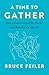 A Time to Gather: How Ritua...