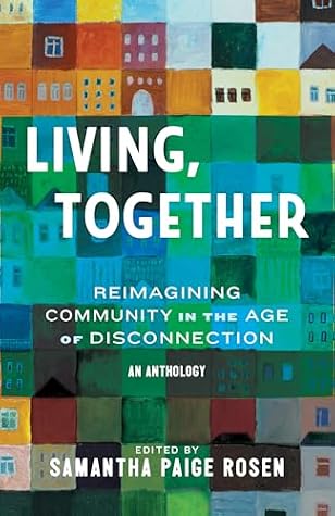 Living, Together by Samantha Paige Rosen Living, Together by Samantha Paige Rosen