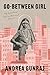 Go-Between Girl by Andrea Gunraj