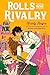 Rolls and Rivalry (Gaming a...
