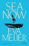 Sea Now by Eva Meijer
