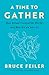 A Time to Gather: How Ritua...