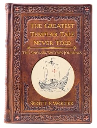 The Greatest Templar Tale Never Told: The Sinclair/Wemyss Journals (The Hooked X)