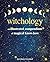 Witchology: An illustrated compendium of magical know-how