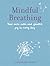 Mindful Breathing: Find mor...