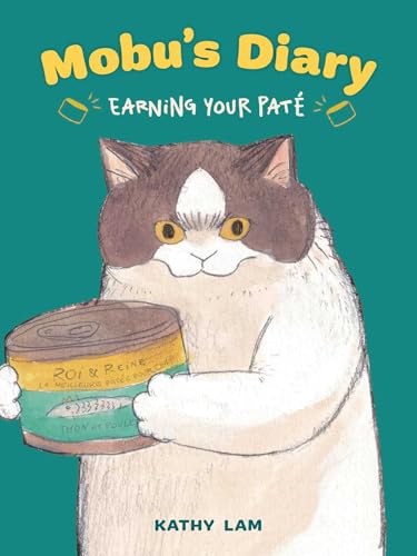 Mobu's Diary: Earning Your Paté (Volume 1)