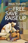 To Free, Save, an...