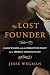 The Lost Founder by Jesse Wegman The Lost Founder by Jesse Wegman