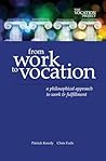 From Work to Vocation: A Philosophical Approach to Work & Fulfillment