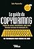 Le guide du copywriting, 2e...