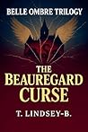 The Beauregard Curse: The Complete Belle Ombre Trilogy