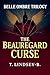 The Beauregard Curse: The Complete Belle Ombre Trilogy