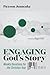 Engaging God's Story by Paxson Jeancake