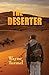 The Deserter- a Tale of the Foreign Legion by Wayne Turmel The Deserter- a Tale of the Foreign Legion by Wayne Turmel