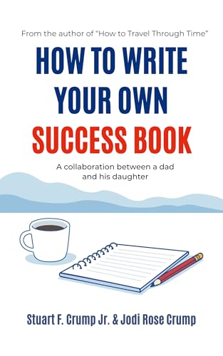 Write Your Own Success: Intentional Accomplishment & Happiness (Kindle Edition)