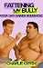 Fattening My Bully: Four Ga...