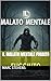 Il malato mentale fuggito