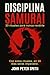 DISCIPLINA SAMURAI: 30 RITU...