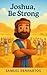 Joshua, Be Strong: Little L...