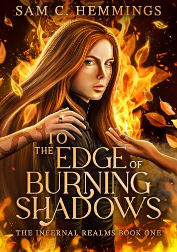 To the Edge of Burning Shadows (The Infernal Realms #1)