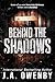 Behind the Shadows: Standalone Pitch-Black Dark Stalker Romance | Psychological Romantic Thriller of Obsession & Betrayal