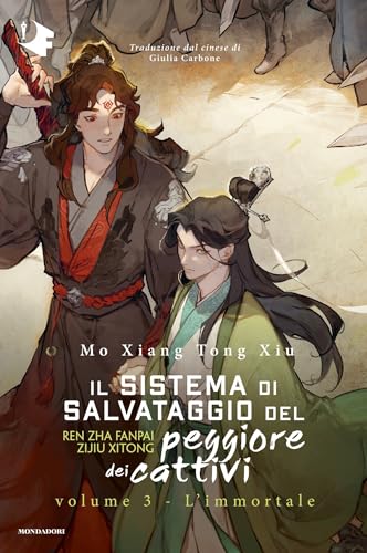 Il sistema di salvataggio del peggiore dei cattivi - Volume 3. L'immortale (Italian Edition)