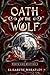 Oath of the Wolf by Elisabeth Wheatley Oath of the Wolf by Elisabeth Wheatley