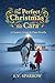 The Perfect Christmas for Cara by E. V. Sparrow