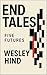 End Tales: Five futures