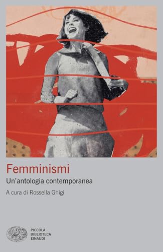 Femminismi: Un'antologia contemporanea (Italian Edition)