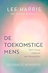 De toekomstige mens by Lee Harris