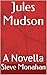 Jules Mudson by Steve Monahan