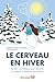 Le cerveau en hiver by Marie-Pier Lavoie