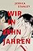 Wir in zehn Jahren: Roman | »Gleichzeitig eine intelligente literarische Liebesgeschichte und ein fesselndes Familiendrama« Meg Wolitzer (German Edition)