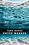 Unter Wasser by Tara Menon