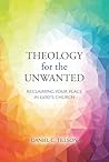Theology for the Unwanted by Daniel C. Tillson