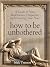 How To Be Unbothered: A Guide to Non-Reactiveness, Perspective, and Protecting Your Peace (The Path to Calm Book 8)