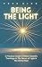 Being the Light: A Practica...