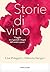 Storie di vino: Viaggio tra i grandi vitigni del nostro paese (Visioni) (Italian Edition)