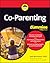 Co-Parenting For Dummies
