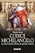 Codice Michelangelo: Le chi...