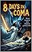 8 Days in a Coma: Book 1: W...