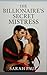 The Billionaire’s Secret Mistress by Sarah Paul