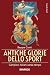 Antiche glorie dello sport:...