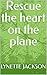 Rescue the heart on the plane