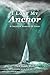 I Lost My Anchor: A Creative Memior of Grief