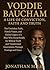 VODDIE BAUCHAM A LIFE OF CO...