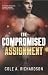 The Compromised Assignment (The Bodyguard Assignments Book 1)