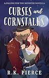 Curses and Cornstalks by R.K. Pierce